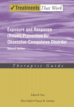 Paperback Exposure and Response (Ritual) Prevention for Obsessive-Compulsive Disorder: Therapist Guide Book