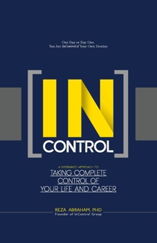 Paperback Incontrol: A Systematic Approach to Taking Complete Control of Your Life and Career Book