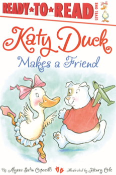 Library Binding Katy Duck Makes a Friend Book