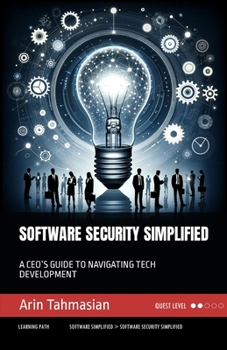 Paperback Software Security Simplified: A Ceo's Guide to Navigating Tech Development Book