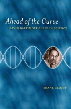 Paperback Ahead of the Curve: David Baltimore's Life in Science Book