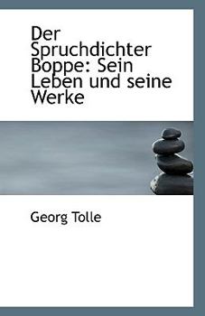 Paperback Der Spruchdichter Boppe: Sein Leben Und Seine Werke [German] Book