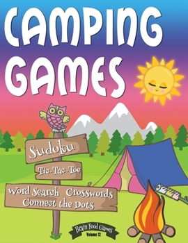 Paperback Camping Games: Sudoku, Word Search, Crossword Puzzles, Tic Tac Toe and Connect the Dots Book