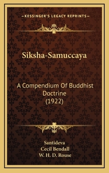 Hardcover Siksha-Samuccaya: A Compendium Of Buddhist Doctrine (1922) Book