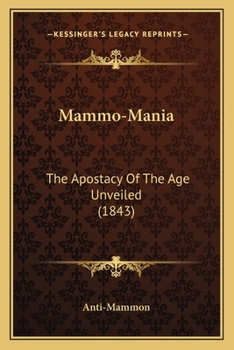 Paperback Mammo-Mania: The Apostacy Of The Age Unveiled (1843) Book