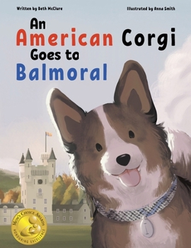 Paperback An American Corgi Goes to Balmoral Book