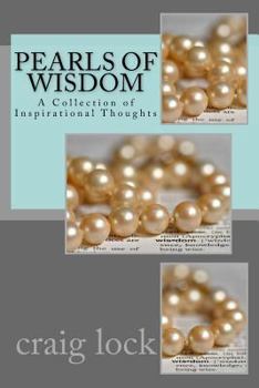 Paperback Pearls of Wisdom: A Collection of Inspirational Thoughts Book