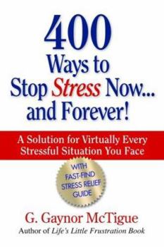 Paperback 400 Ways to Stop Stress Now...and Forever! Book
