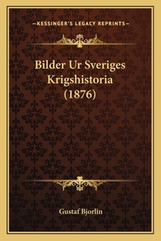 Paperback Bilder Ur Sveriges Krigshistoria (1876) [Swedish] Book