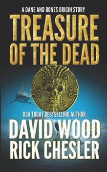 Paperback Treasure of the Dead: A Dane and Bones Origin Story Book