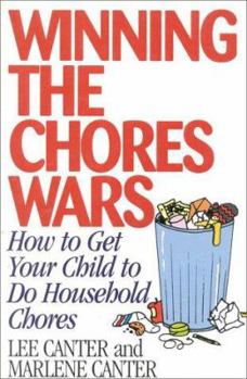 Paperback Winning the Chores Wars: How to Get Your Child to Do Household Chores Book