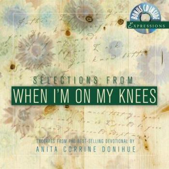 Hardcover Selections from When I'm on My Knees [With CD] Book