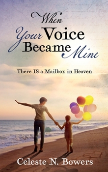 Hardcover When Your Voice Became Mine: There IS a Mailbox in Heaven Book