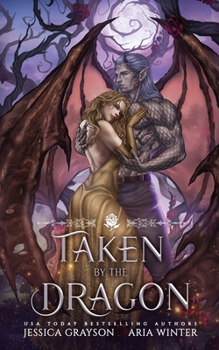 Taken By The Dragon - Book #1 of the Once Upon A Fairy Tale Romance