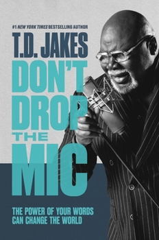 Hardcover Don't Drop the MIC: The Power of Your Words Can Change the World Book