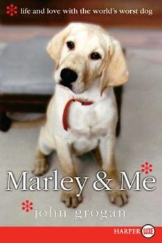 Paperback Marley & Me: Life and Love with the World's Worst Dog [Large Print] Book