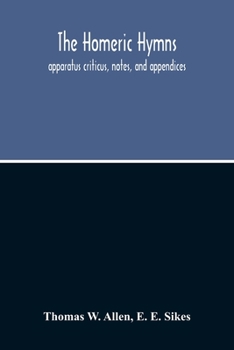 Paperback The Homeric Hymns. Apparatus Criticus, Notes, And Appendices Book