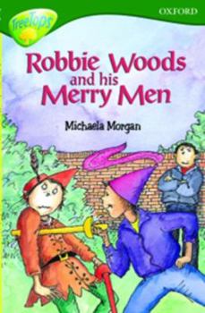 Hardcover Oxford Reading Tree: Stage 12: Treetops Stories: Robbie Woods and His Merry Men Book