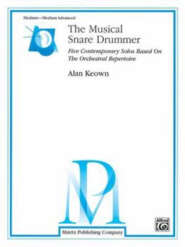 Paperback The Musical Snare Drummer: Five Contemporary Solos Based on the Orchestral Repertoire Book