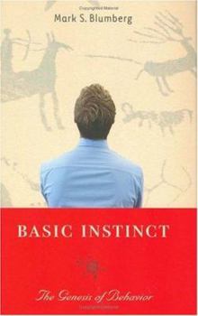 Hardcover Basic Instinct: The Genesis of Behavior Book