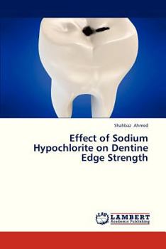Paperback Effect of Sodium Hypochlorite on Dentine Edge Strength Book