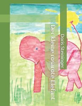 Paperback Der kleine rosarote Elefant: Abenteuer in Afrika [German] Book