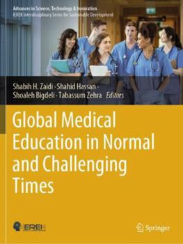Paperback Global Medical Education in Normal and Challenging Times (Advances in Science, Technology & Innovation) Book