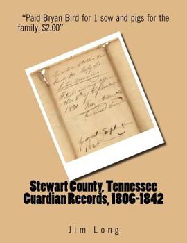Paperback Stewart County, Tennessee Guardian Records, 1806-1842 Book