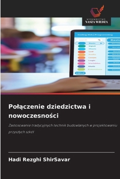 Polaczenie dziedzictwa i nowoczesnosci (Polish Edition)