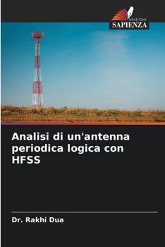 Paperback Analisi di un'antenna periodica logica con HFSS [Italian] Book