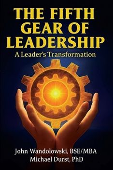 Paperback The Fifth Gear of Leadership: A Leader's Transformation Book