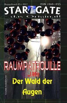 Paperback Star Gate 051-052: Raumpatrouille: ...und "Der Wald der Augen" [German] Book