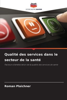 Paperback Qualité des services dans le secteur de la santé [French] Book