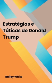 Paperback Estratégias e Táticas de Donald Trump [Portuguese] Book