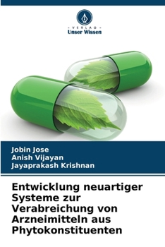 Paperback Entwicklung neuartiger Systeme zur Verabreichung von Arzneimitteln aus Phytokonstituenten [German] Book