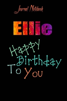 Ellie: Happy Birthday To you Sheet 9x6 Inches 120 Pages with bleed - A Great Happybirthday Gift