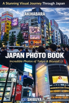 Japan Photo Book: Shinjuku, Akihabara, Shibuya