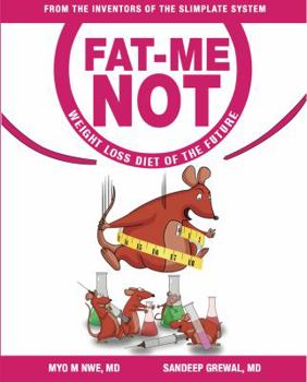 Paperback Fat-Me-Not: Weight Loss Diet of The Future Book