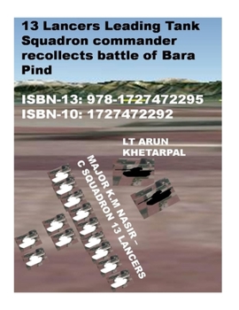 Paperback 13 Lancers Leading Tank Squadron commander recollects battle of Bara Pind Book