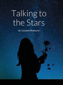 Hardcover Talking to the Stars: By: Cassandra Bonacorsi Book