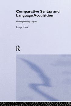 Comparative Syntax and Language Acquisition - Book  of the Routledge Leading Linguists