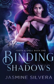 Binding Shadows - Book #1 of the Tooth & Spell