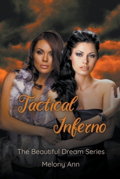 Tactical Inferno: A Steamy Cop Romance - Book #8 of the Beautiful Dream