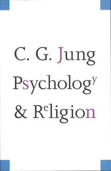 Zur Psychologie westlicher und östlicher Religion-Psychologie und Religion - Book #11 of the Jung's Collected Works