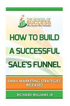 Paperback How to build a successful sale's funnel: : Email marketing strategies released Book