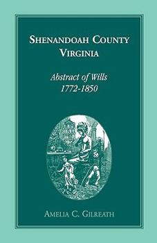 Paperback Shenandoah County, Virginia Abstracts of Wills, 1772-1850 Book