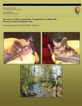 Paperback Inventory of Bat Community Composition at Hopewell Furnace National Historic Site Book