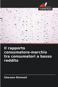 Paperback Il rapporto consumatore-marchio tra consumatori a basso reddito [Italian] Book