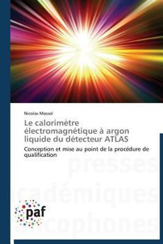 Paperback Le Calorimètre Électromagnétique À Argon Liquide Du Détecteur Atlas [French] Book