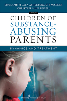 Paperback Children of Substance-Abusing Parents: Dynamics and Treatment Book